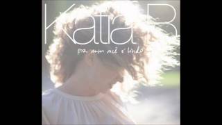 Katia B_A Tua Vida é um Segredo