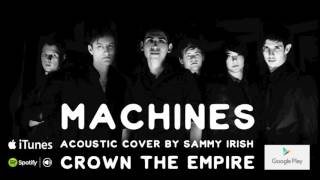 MACHINES // CROWN THE EMPIRE // ACOUSTIC