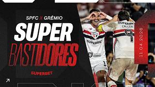 SUPER BASTIDORES: SÃO PAULO 2 x 0 GRÊMIO | SPFC PLAY