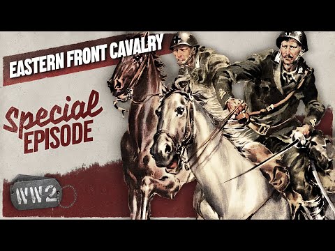 Carica! - The Cavalry Charges of World War Two - WW2 Special