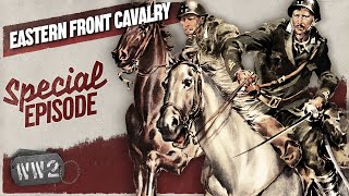 Carica! - The Cavalry Charges of World War Two - WW2 Special