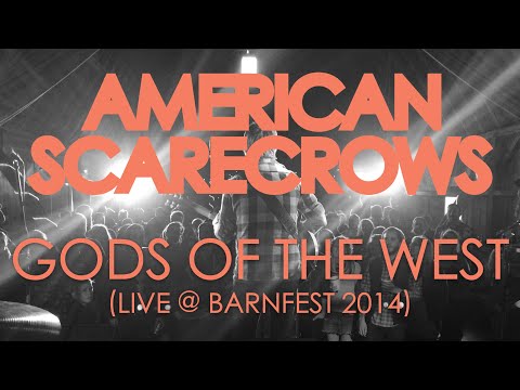 American Scarecrows - Gods of the West (LIVE)
