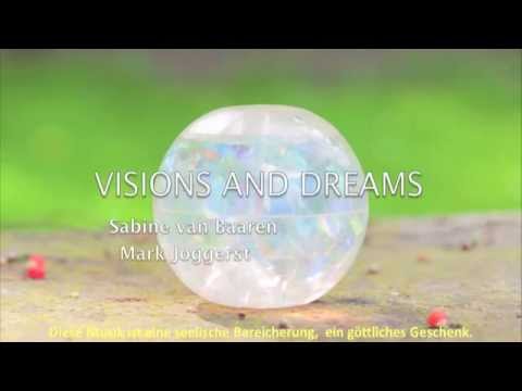 Visions and Dreams - Sabine van Baaren & Mark Joggerst