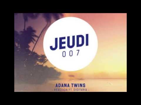 Adana Twins Feat Digitaria - Reaction (Original Mix)