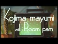 小島麻由美 Kojima Mayumi With Boom Pam - Album Digest (Official Video)