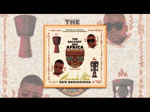 Balcony Mix Africa, Major League Djz & Murumba Pitch New Beginnings EP 2023
