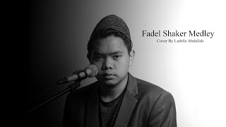 Download lagu Fadel Shaker Medley cover by Luthfie Abdullah mp3