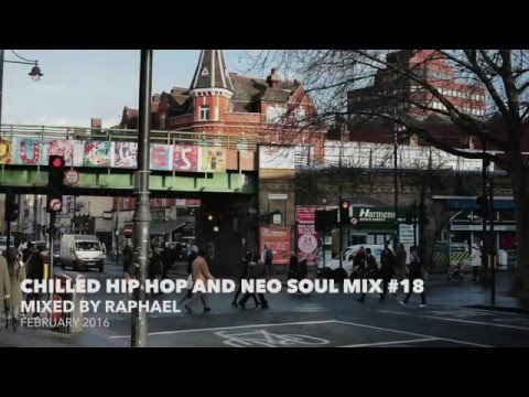 CHILLED HIP HOP AND NEO SOUL MIX #18
