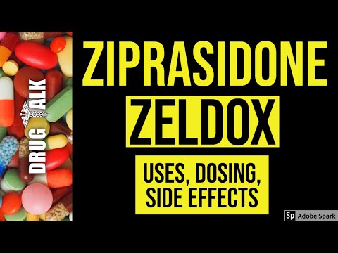 Ziprasidone (Zeldox) - Uses, Dosing, Side Effects