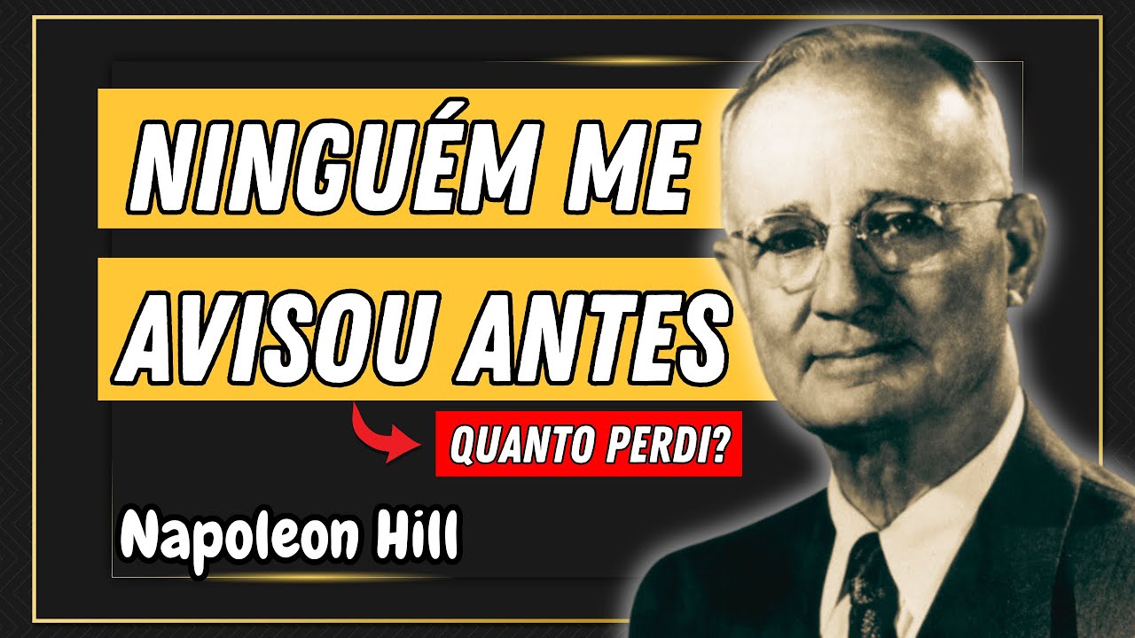 Napoleon Hill - Unicidade de Objetivo é Essencial para o Sucesso
