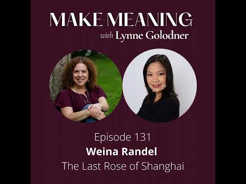 Make Meaning Podcast: Weina Randel