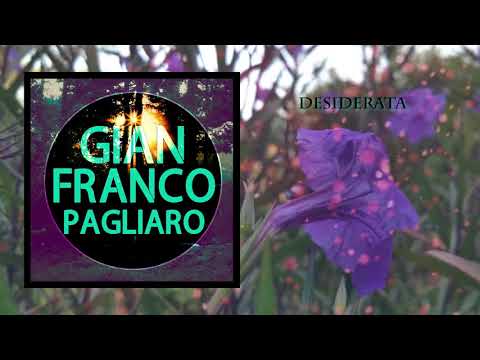 Desiderata - Gian Franco Pagliaro
