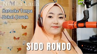 Download lagu Sido Rondo Karaoke tanpa vokal cowok, Nurha Laila mp3