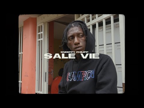 Sneeppy Philipp - Sale Vie (Clip Officiel)