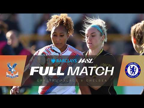 FULL MATCH: Crystal Palace v Chelsea | Barclays WSL 26/27