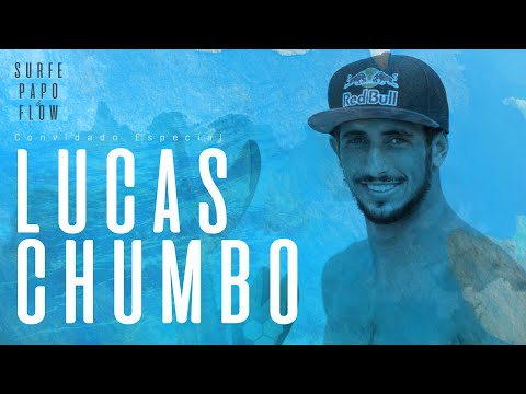 Surfe Papo & Flow Ep 18: Lucas Chumbo