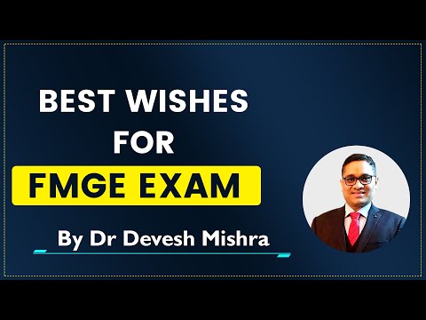 Best wishes for FMGE exam by Dr. Devesh Mishra.