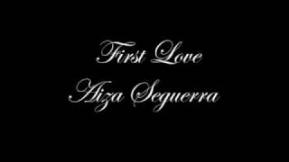 First Love - Aiza Seguerra