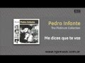 Pedro Infante - Me dices que te vas