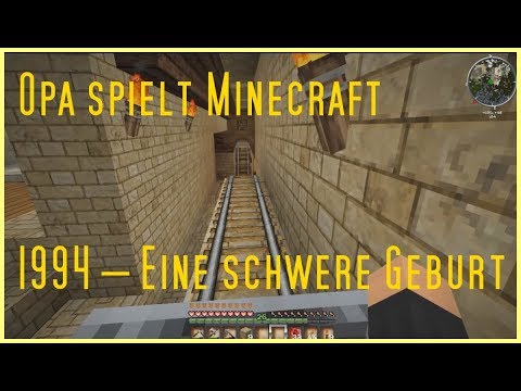 Opa spielt Minecraft 1994 – Eine schwere Geburt