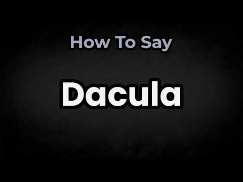 How To Pronounce Dacula? (CORRECTLY) Meaning & Pronunciation