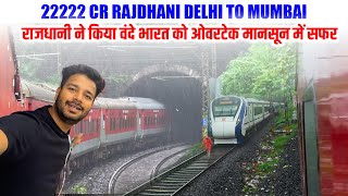 22222 CR RAJDHANI Journey overtaking Vande bharat in Extreme monsoon