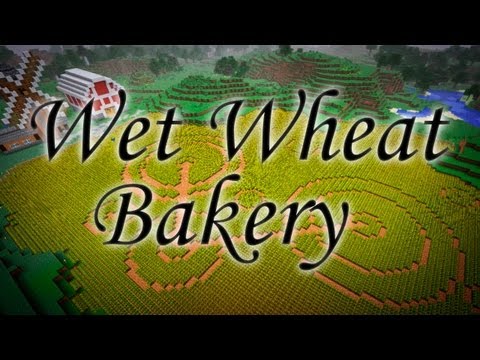 Wet Wheat Bakery (Minecraft machinima)