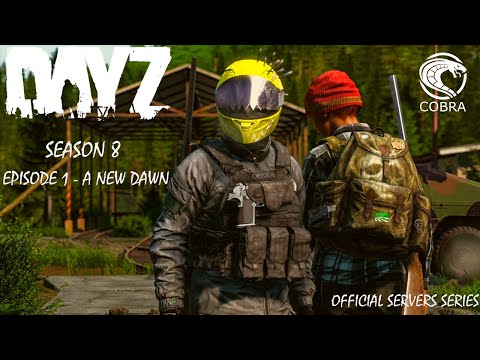 A New Dawn Dayz - Season 8 - Episode 1 - Official Servers Series #dayz #pvp #movie