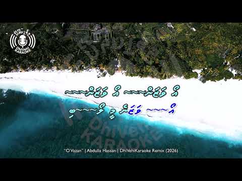 O Vazan (Remix) - Karaoke - 4k UHD - Thaana