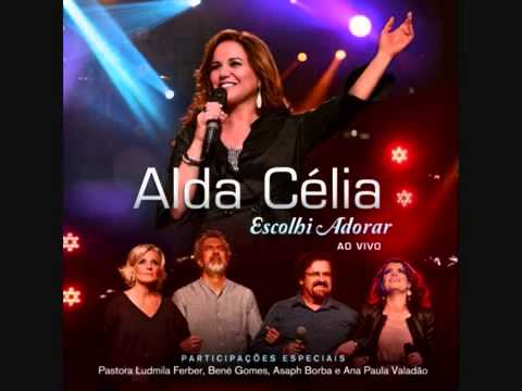 03 Escolhi Adorar   Alda Célia