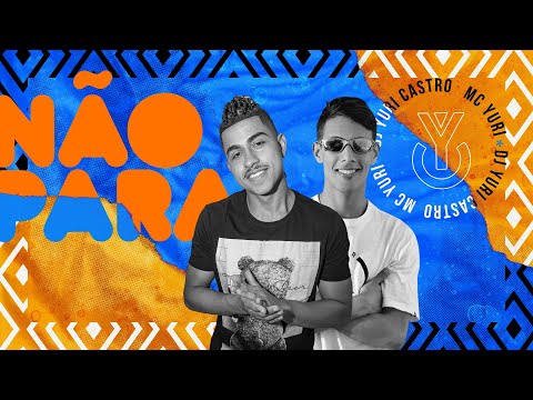 MC Yuri SP x DJ Yuri Castro - Não Para (Lyric Video)