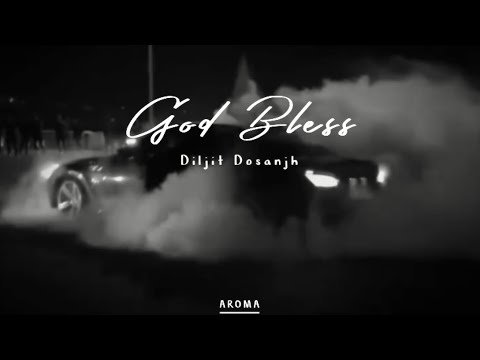 God Bless | Diljit Dosanjh | Slowed & Reverb