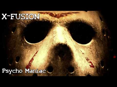 X-Fusion - Psycho Maniac