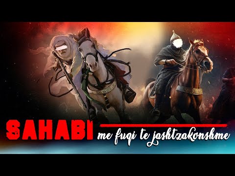 Sahabi me fuqi dhe shpejtesi te jashtezakonshme qe mund te sulmonte i vetem nje ushtri!