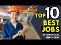 Top 10 Mechanical Engineering Jobs You Need to Consider