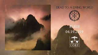 DEAD TO A DYING WORLD - Empty Hands, Hollow Hymns (official audio)