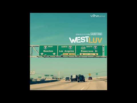 Dennis Blaze feat. Sabotawj - "West Luv" OFFICIAL VERSION