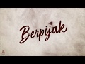 Eka Gustiwana - Berpijak (Video Lirik) [Feat. Prince Husein, Gamelawan & Widi Dodot]
