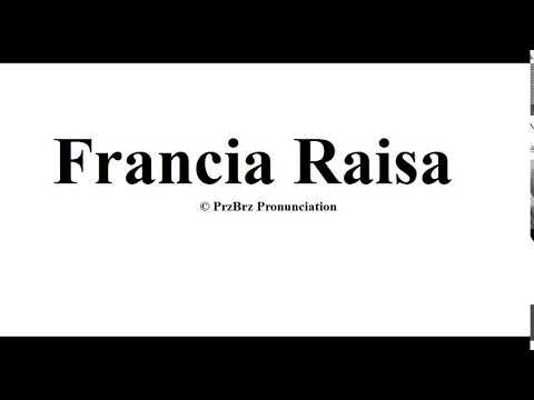 🔥 Francia Raisa pronunciation  = How to Pronounce like PrzBrz