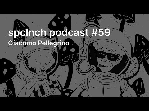 spclnch podcast #59 / Giacomo Pellegrino