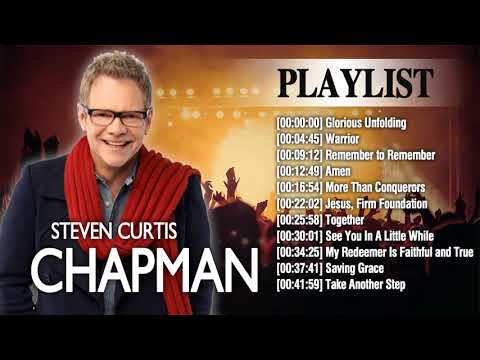 Steven Curtis Chapman Greatest Worship Hits - Full Album Of Steven Curtis Chapman Collection