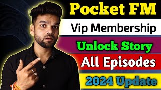 Pocket Fm Vip Membership 2024 | Pocket Fm Vip Membership Kaise Le 2024 | Pocket fm episode unlock 😱