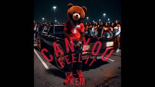 Sheezy Baby Music Presents: Kem's "Can You Feel It" (Interpolation)