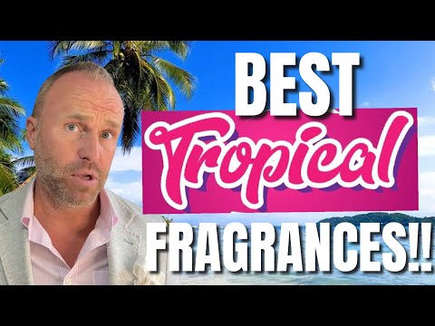 BEST TROPICAL MEN'S FRAGRANCES - TOP 5 TROPICAL COLOGNES