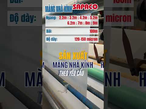 Sản xuất Màng Nhà Kính LDPE nguyên sinh từ nhà máy của  Sapaco