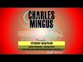 Charles Mingus - Stormy Weather