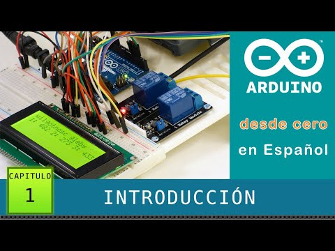 Arduino desde cero en Español - Capítulo 1 - Introducción Arduino e inicio del Curso