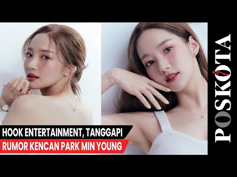 Hook Entertainment, Tanggapi Rumor Kencan Park Min Young