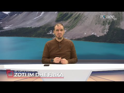 Ky është Zoti im | 77. Zoti im dhe frika - Enis Rama