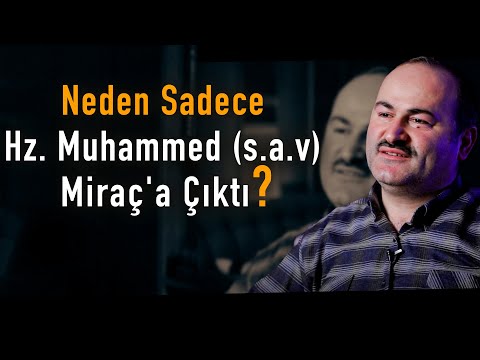 Neden Sadece Hz. Muhammed (s.a.v) Miraç'a Çıktı? | Mu'cizat-ı Ahmediye | Said Şaşmaz